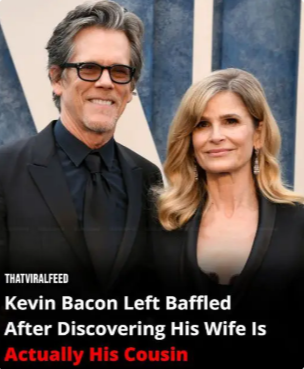 Kevin Bacon Left Baffled After Discovering His Wife Is Actually His Cousin!